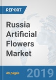 Russia Artificial Flowers Market: Prospects, Trends Analysis, Market Size and Forecasts up to 2025- Product Image