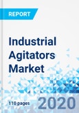 Industrial Agitators Market - By Industry, By Mixing Method, and By Region - Global Industry Perspective, Comprehensive Analysis, and Forecast, 2020 - 2026- Product Image