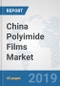China Polyimide Films Market: Prospects, Trends Analysis, Market Size and Forecasts up to 2024 - Product Thumbnail Image