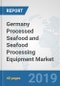Germany Processed Seafood and Seafood Processing Equipment Market: Prospects, Trends Analysis, Market Size and Forecasts up to 2024 - Product Thumbnail Image