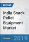 India Snack Pellet Equipment Market: Prospects, Trends Analysis, Market Size and Forecasts up to 2024 - Product Thumbnail Image
