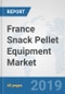 France Snack Pellet Equipment Market: Prospects, Trends Analysis, Market Size and Forecasts up to 2024 - Product Thumbnail Image