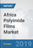 Africa Polyimide Films Market: Prospects, Trends Analysis, Market Size and Forecasts up to 2024- Product Image