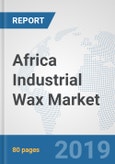 Africa Industrial Wax Market: Prospects, Trends Analysis, Market Size and Forecasts up to 2024- Product Image