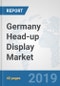 Germany Head-up Display Market: Prospects, Trends Analysis, Market Size and Forecasts up to 2025 - Product Thumbnail Image