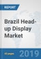 Brazil Head-up Display Market: Prospects, Trends Analysis, Market Size and Forecasts up to 2025 - Product Thumbnail Image