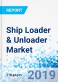Ship Loader & Unloader Market By Product, By Application, and By Bulk: Global Industry Perspective, Comprehensive Analysis, and Forecast, 2018-2025- Product Image