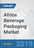 Africa Beverage Packaging Market: Prospects, Trends Analysis, Market Size and Forecasts up to 2025- Product Image