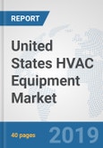 United States HVAC Equipment Market: Prospects, Trends Analysis, Market Size and Forecasts up to 2024- Product Image