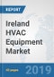 Ireland HVAC Equipment Market: Prospects, Trends Analysis, Market Size and Forecasts up to 2024 - Product Thumbnail Image