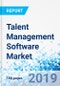 Talent Management Software Market By Component, By Industry: Global Industry Perspective, Comprehensive Analysis, and Forecast, 2018-2025 - Product Thumbnail Image