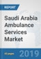 Saudi Arabia Ambulance Services Market: Prospects, Trends Analysis, Market Size and Forecasts up to 2025 - Product Thumbnail Image