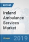 Ireland Ambulance Services Market: Prospects, Trends Analysis, Market Size and Forecasts up to 2025 - Product Thumbnail Image