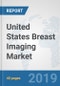 United States Breast Imaging Market: Prospects, Trends Analysis, Market Size and Forecasts up to 2025 - Product Thumbnail Image