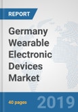 Germany Wearable Electronic Devices Market: Prospects, Trends Analysis, Market Size and Forecasts up to 2025- Product Image