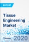Tissue Engineering Market By Application (Gynecology, Cell Banking & Cord blood, Dental, Urology, Integumentary & Skin, Cardiology, Neurology, Musculoskeletal, Orthopedics, & Spine, and Others): Global Industry Perspective, Comprehensive Analysis and Forecast, 2020 - 2026 - Product Thumbnail Image