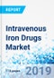 Intravenous Iron Drugs Market By Product: Global Industry Perspective, Comprehensive Analysis and Forecast, 2019 - 2025 - Product Thumbnail Image