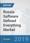 Russia Software Defined Everything Market: Prospects, Trends Analysis, Market Size and Forecasts up to 2025 - Product Thumbnail Image