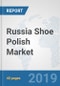Russia Shoe Polish Market: Prospects, Trends Analysis, Market Size and Forecasts up to 2025 - Product Thumbnail Image
