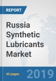Russia Synthetic Lubricants Market: Prospects, Trends Analysis, Market Size and Forecasts up to 2024- Product Image