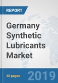 Germany Synthetic Lubricants Market: Prospects, Trends Analysis, Market Size and Forecasts up to 2024- Product Image