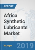 Africa Synthetic Lubricants Market: Prospects, Trends Analysis, Market Size and Forecasts up to 2024- Product Image