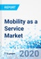 Mobility as a Service Market - By Service, By Transportation, and By Region - Global Industry Perspective, Comprehensive Analysis, and Forecast, 2019 - 2025 - Product Thumbnail Image