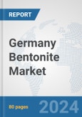 Germany Bentonite Market: Prospects, Trends Analysis, Market Size and Forecasts up to 2024- Product Image