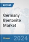 Germany Bentonite Market: Prospects, Trends Analysis, Market Size and Forecasts up to 2024 - Product Thumbnail Image