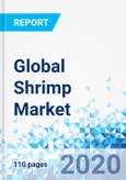 Global Shrimp Market Size, Share & Trends Analysis Report - By Species, By Distribution Channel, and By Region - Industry Perspective, Comprehensive Analysis, and Forecast, 2019 - 2025- Product Image