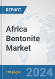 Africa Bentonite Market: Prospects, Trends Analysis, Market Size and Forecasts up to 2031- Product Image