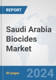Saudi Arabia Biocides Market: Prospects, Trends Analysis, Market Size and Forecasts up to 2024- Product Image