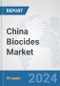 China Biocides Market: Prospects, Trends Analysis, Market Size and Forecasts up to 2032 - Product Image