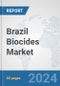 Brazil Biocides Market: Prospects, Trends Analysis, Market Size and Forecasts up to 2032 - Product Thumbnail Image