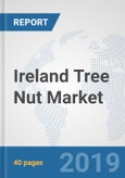 Ireland Tree Nut Market: Prospects, Trends Analysis, Market Size and Forecasts up to 2024- Product Image