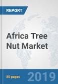 Africa Tree Nut Market: Prospects, Trends Analysis, Market Size and Forecasts up to 2024- Product Image