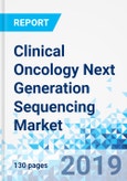 Clinical Oncology Next Generation Sequencing Market: By technology - Global Industry Perspective Comprehensive Analysis and Forecast, 2019-2025- Product Image