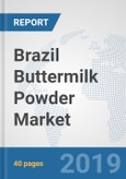Brazil Buttermilk Powder Market: Prospects, Trends Analysis, Market Size and Forecasts up to 2025- Product Image