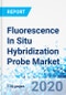 Fluorescence In Situ Hybridization Probe Market: By Type, By Application, and By End User: Global Industry Perspective, Comprehensive Analysis and Forecast, 2019 - 2025 - Product Thumbnail Image