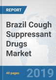 Brazil Cough Suppressant Drugs Market: Prospects, Trends Analysis, Market Size and Forecasts up to 2024- Product Image