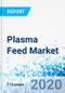 Plasma Feed Market: By Source (Porcine, Bovine, and Others), By Application (Swine Feed, Aquafeed, Pet Food, and Others), and By Region - Global Industry Perspective, Comprehensive Analysis, and Forecast, 2019 - 2025 - Product Thumbnail Image
