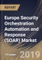 Europe Security Orchestration Automation and Response (SOAR) Market (2019-2025) - Product Thumbnail Image