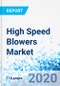 High Speed Blowers Market: Report By Type (Airfoil Bearings, Magnetic Bearings), By Application (Waste Water Treatment, Oil & Gas, Chemical, and Marine): Global Industry Perspective, Comprehensive Analysis, and Forecast, 2018 - 2026 - Product Thumbnail Image