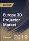 Europe 3D Projector Market (2019-2025) - Product Thumbnail Image