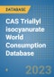 CAS Triallyl isocyanurate World Consumption Database - Product Image