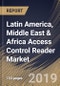 Latin America, Middle East & Africa Access Control Reader Market (2019-2025) - Product Thumbnail Image