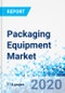 Packaging Equipment Market: By Product (Filler, FFS or Form Fill Seal, Capping, Labeling, Palletizing, and Coding) and By Application (Food & Beverage, Personal Care, Pharmaceuticals, and Chemical): Global Industry Perspective, Comprehensive Analysis, and Forecast, 2020 - 2026 - Product Thumbnail Image