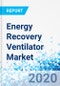 Energy Recovery Ventilator Market: Global Industry Analysis, Size, Share, Growth, Trends, and Forecasts 2020-2026 - Product Thumbnail Image