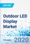 Outdoor LED Display Market - By Technology (Individually Mounted and Surface Mounted) By Color Display (Monochrome, Tri-color and Full Color): Global Industry Perspective, Comprehensive Analysis and Forecast, 2020 - 2026 - Product Thumbnail Image