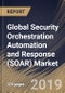 Global Security Orchestration Automation and Response (SOAR) Market (2019-2025) - Product Thumbnail Image